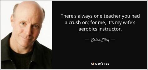 TOP 5 QUOTES BY BRIAN KILEY | A-Z Quotes