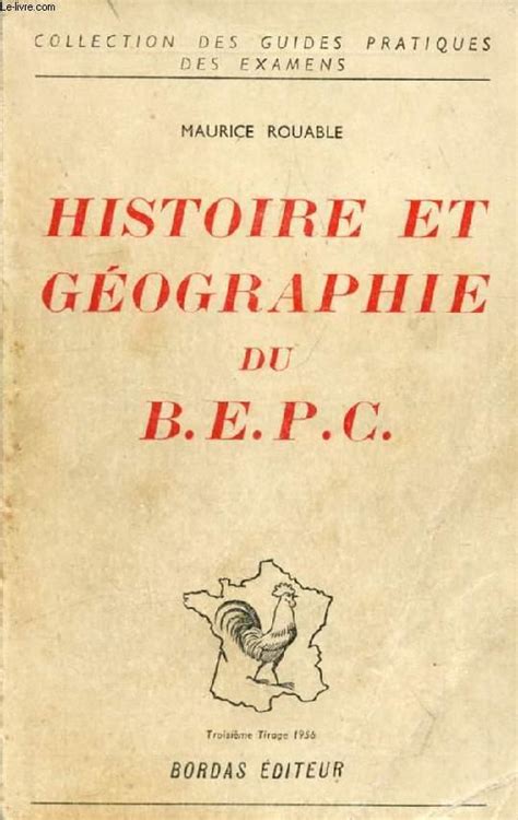 HISTOIRE ET GEOGRAPHIE DU BEPC by ROUABLE MAURICE: bon Couverture souple (1956) | Le-Livre