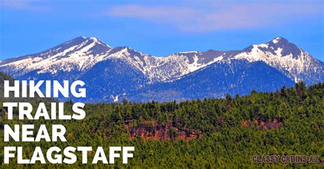 The Best Hiking Trails Near Flagstaff & Williams, AZ • Classy Cabins AZ