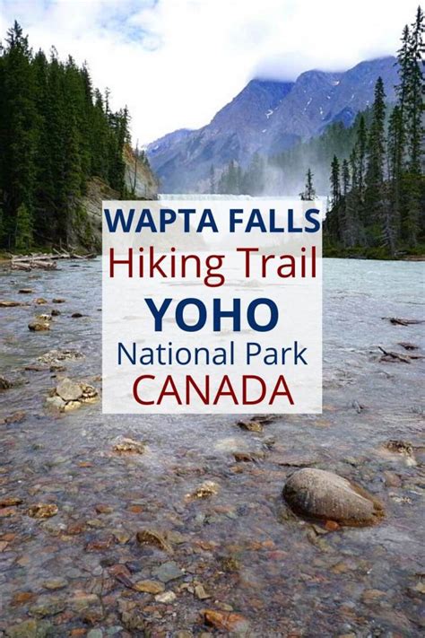 Wapta Falls Yoho National Park Beautiful Hike in British Columbia