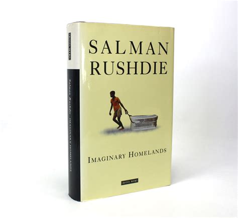 Salman Rushdie; Signed first edition, Imaginary Homelands, 1991 — Lanna Antique