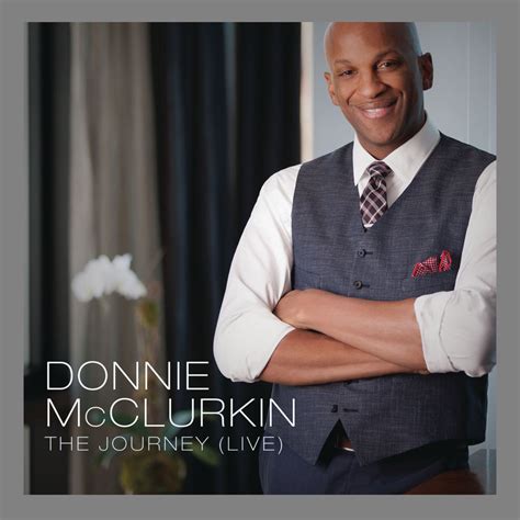 Donnie McClurkin - The Journey (Live) Lyrics and Tracklist | Genius