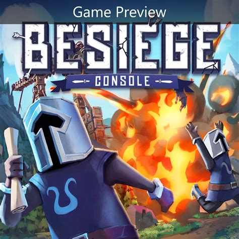 Besiege Console (Game Preview) - Xbox Realms