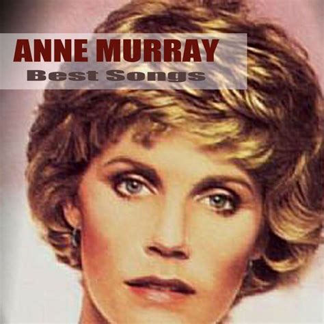 Best Songs by Anne Murray