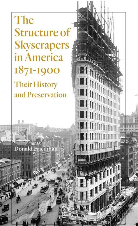 The Structure of Skyscrapers in America 1871-1900: Their History and Preservation - The ...