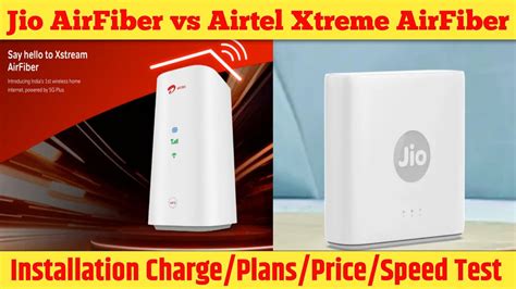 Jio AirFiber vs Airtel Xtreme AirFiber || Installation Charges || Plans ...