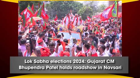 Lok Sabha elections 2024: Gujarat CM Bhupendra Patel holds roadshow in Navsari
