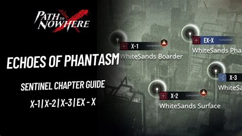 [Path To Nowhere] - Echoes Of Phantasm: Sentinel Chapter | Guide X - YouTube