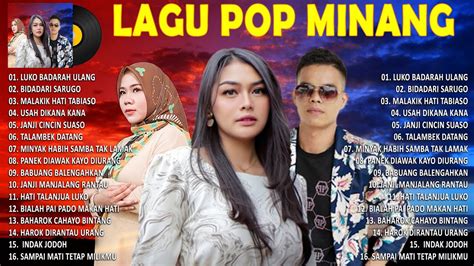 Lagu Pop Minang Terbaru 2022 Full Album TOP HITS Lagu Minang Terpopuler 2022 Viral & Enak ...