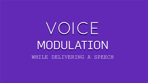 Importance Of Voice Modulation While Delivering a Speech