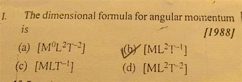 Dimensional formula of angular momentum is