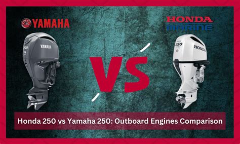 Honda 250 vs Yamaha 250 - Which Outboard To Consider? - FuncFish