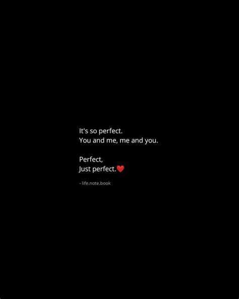 a black background with the words it's so perfect you and me, and you perfect just perfect