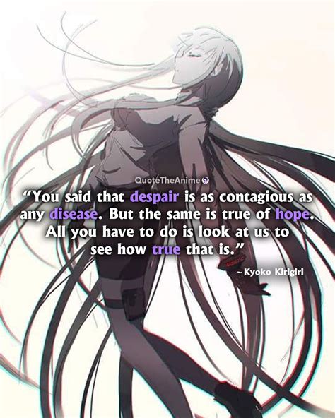 'You said that despair is ascontagious as any disease, but so is hope.' Quote The Anime ...