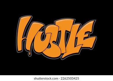 Hustle Graffiti Style Hand Drawn Lettering Stock Vector (Royalty Free) 2262503425 | Shutterstock