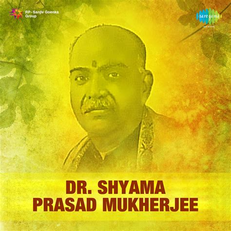 Dr. Shyama Prasad Mukherjee | Spotify