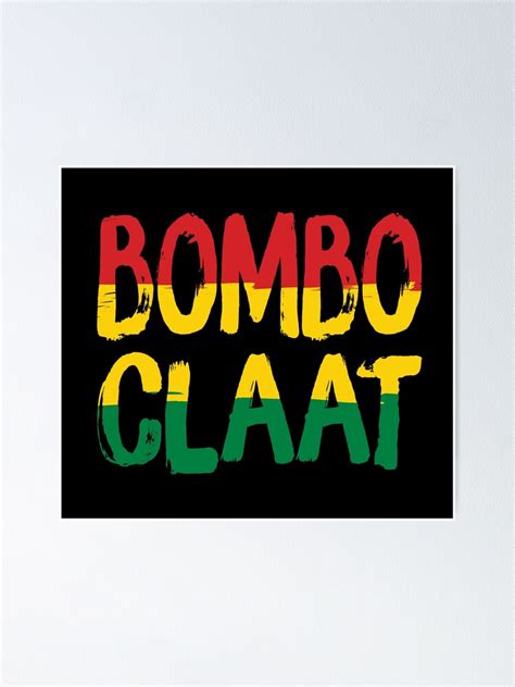 "Bomboclat Bombaclaat Jamaican Rastafarian " Poster for Sale by ...