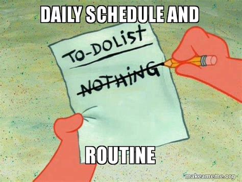 Daily Schedule And Routine - TO-DO List Meme Generator