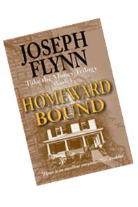 Homeward Bound — Take the Money Trilogy, Book 3 – Joseph Flynn