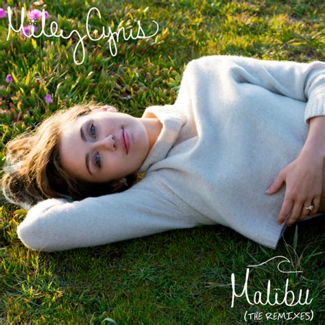 Miley Cyrus - Malibu (The Remixes) Lyrics and Tracklist | Genius