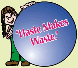 English idioms,sayings and expressions: Haste makes waste 20143