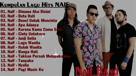 Naif Band Full Album - Kumpulan Lagu Hits Naif - YouTube