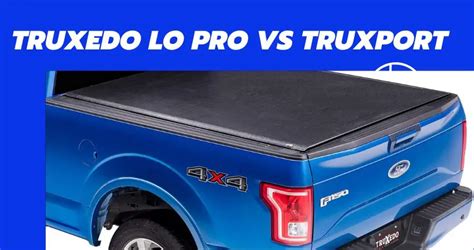 Truxedo Lo Pro Vs Truxport: Let’s Get To Know The Differences