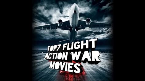 Top7 Flight Action War Movies - YouTube