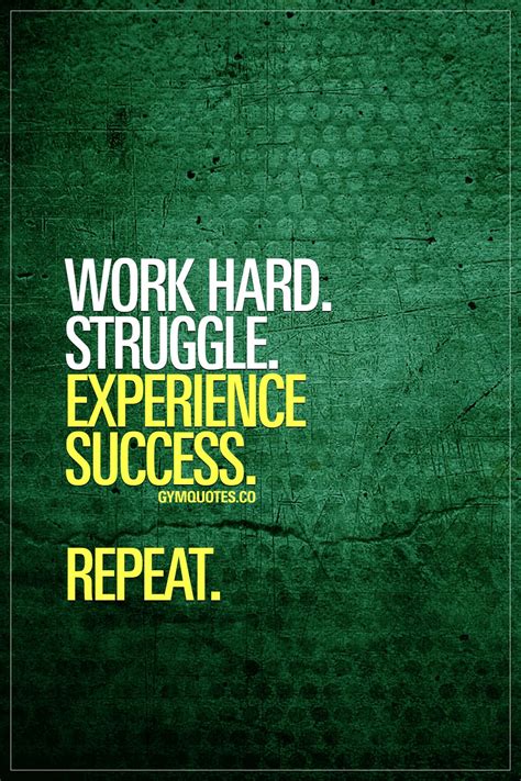 Work hard. Struggle. Experience success. Repeat. 👊 The path to success is all about hard work ...