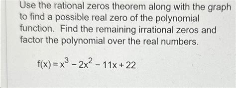 Solved Use the rational zeros theorem along with the graph | Chegg.com