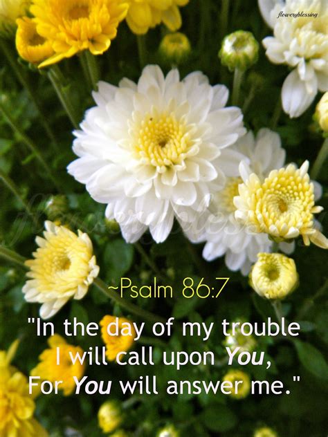 Flowery Blessing: "In the day of my trouble I will call upon You, For You will answer me ...