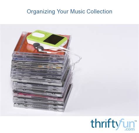 Organizing Your Music Collection | ThriftyFun