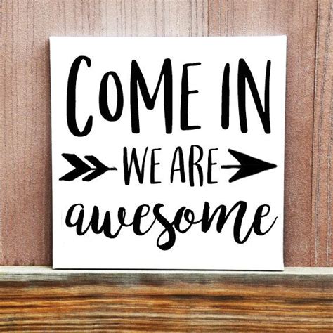 Come In We Are Awesome Canvas Quote Quote On Canvas | Etsy in 2020 ...