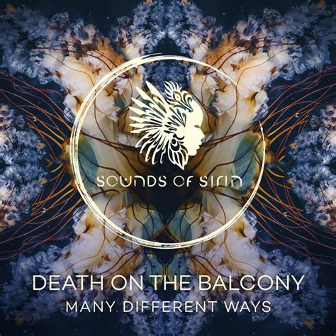 Death on the Balcony - Many Different Ways [SIRIN082] | Sounds of Sirin