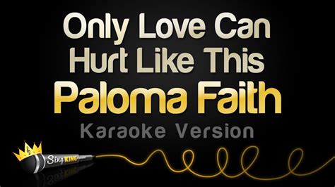 Paloma Faith - Only Love Can Hurt Like This (Karaoke Version) Chords ...