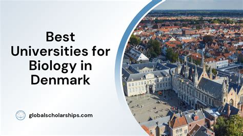 5 Best Universities to Study Biology in Denmark - Global Scholarships