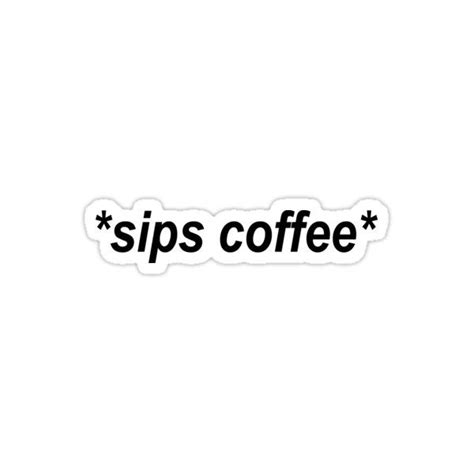 "Sips Coffee Sticker" Sticker for Sale by cadinera | Coffee stickers, Coffee sticker design ...