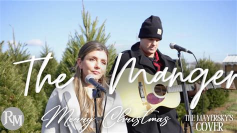 The Manger - Anne Wilson with Josh Turner (Acoustic Cover) - YouTube