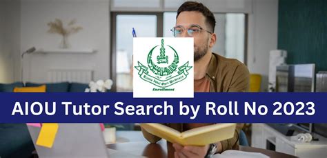 AIOU Tutor Search by Roll No 2023: Your Ultimate Guide to Academic Success