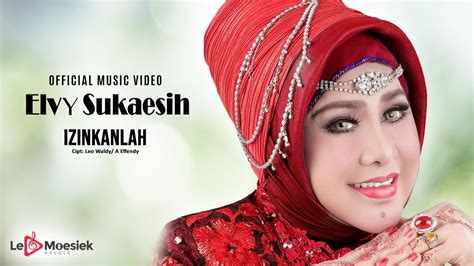 Elvy Sukaesih - Izinkanlah (Official Music Video) - YouTube