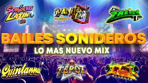 🕺💃BAILES SONIDEROS MIX DE ESTRENOS🔥QUINTANNA, LOS TEPOZ, ICC, SONIDERO ...