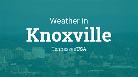 Weather for Knoxville, Tennessee, USA