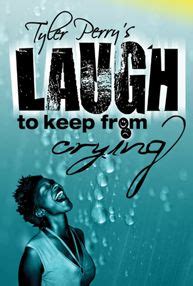 Tyler Perry - Laugh to keep from crying (Play) | Entertainment - Movies ...