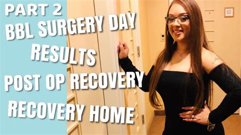 PART 2/BBL SURGERY DAY/POST OP RECOVERY - YouTube