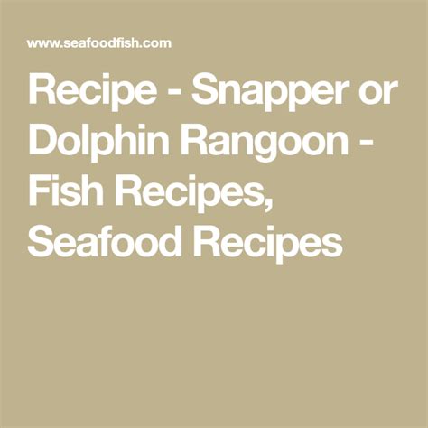 Recipe - Snapper or Dolphin Rangoon - Fish Recipes, Seafood Recipes ...