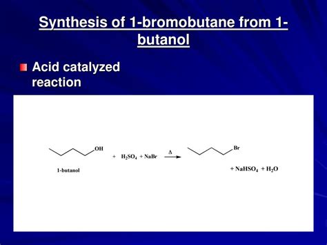 PPT - Substitution Reactions 1: The Sn 2 Reaction The Synthesis of 1-Bromobutane PowerPoint ...