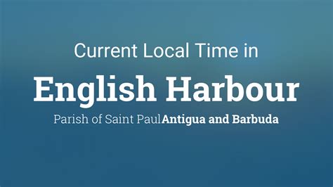 Current Local Time in English Harbour, Antigua and Barbuda