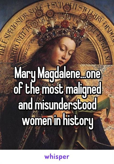 Mary Magdalene...one of the most maligned and misunderstood women in history | Mary magdalene ...