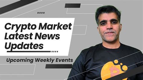 Crypto Market Latest News Updates Analysis Upcoming important crypto ...