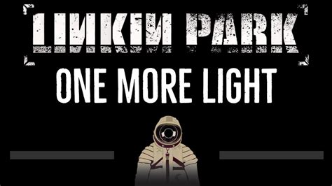 Linkin Park • One More Light (CC) 🎤 [Karaoke] [Instrumental Lyrics] - YouTube